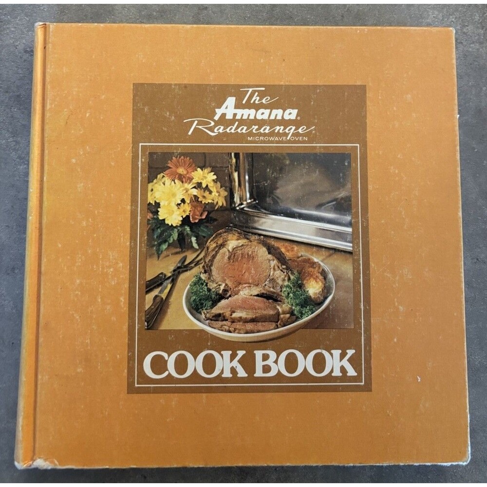 1977 Amana Radarange Microwave Oven Cookbook Vintage Hardcover 1st Edition